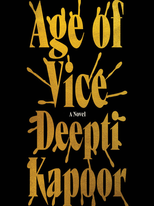 Title details for Age of Vice by Deepti Kapoor - Wait list